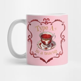 Type A+ In A Teacup Mug